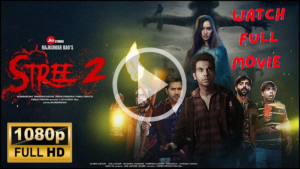 Stree 2 Full Movie Download